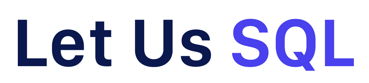 Let Us SQL